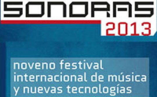 ‘Visiones Sonoras’ 2013 International Festival of Music and New Technologies 